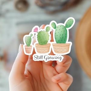 Sticker cactus qui pousse toujours, cadeau pour amateur de plantes, sticker plantes grasses, sticker botanique pour ordinateur portable, sticker jardinage, stickers nature, positivité