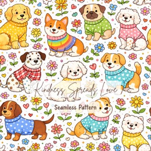 May include: A seamless pattern featuring cartoon dogs in sweaters and floral accents. The dogs are in various breeds and colors, with the text "Kindness Spreads Love" and "Seamless Pattern" on a white background.
