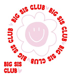 Könnte beinhalten: Ein rotes und weißes Grafikdesign mit dem Text "BIG SIS CLUB", der sich um eine rosa Blume mit einem Smiley im Zentrum wiederholt.