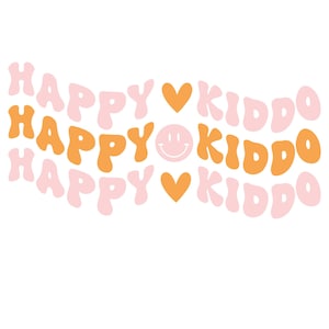May include: A repeating pattern of the words "Happy Kiddo" in pink and orange with a heart and smiley face in between each word.