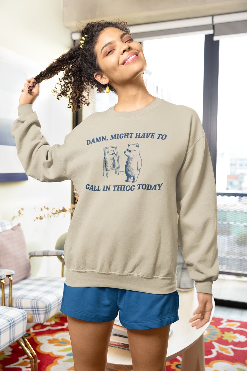 Might Have to Call in Thicc Today, Unisex T Shirt, Funny T Shirt, Meme ...
