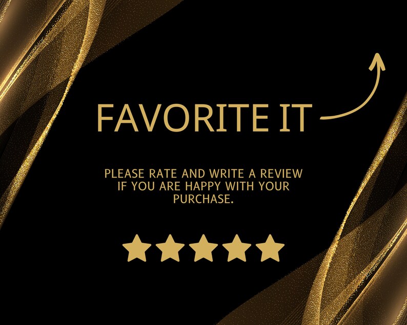 Puede incluir: Fondo negro con acentos de purpurina dorada y una flecha curva que apunta hacia la derecha. El texto "FAVORITE IT" est&aacute; en letras doradas. Debajo del texto hay un mensaje que dice "PLEASE RATE AND WRITE A REVIEW IF YOU ARE HAPPY WITH YOUR PURCHASE." Hay cinco estrellas doradas debajo del mensaje.