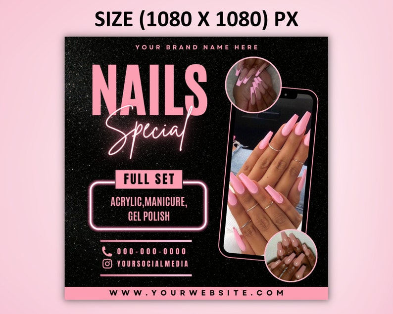 May include: A black and pink social media graphic advertising a nail salon special. The graphic features a photo of pink acrylic nails and the text "NAILS Special", "FULL SET", "ACRYLIC, MANICURE, GEL POLISH", "000-000-0000", "YOURSOCIALMEDIA", and "WWW.YOURWEBSITE.COM".
