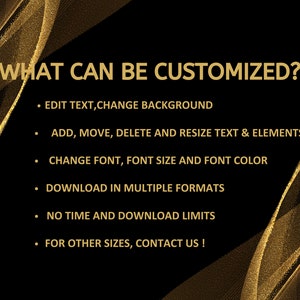 Puede incluir: Un fondo negro con texto dorado que dice "WHAT CAN BE CUSTOMIZED?" seguido de una lista de opciones de personalizaci&oacute;n: Editar texto, cambiar el fondo, agregar, mover, eliminar y cambiar el tama&ntilde;o del texto y los elementos, cambiar la fuente, el tama&ntilde;o de la fuente y el color de la fuente, descargar en varios formatos, sin l&iacute;mite de tiempo ni de descarga, para otros tama&ntilde;os, &iexcl;cont&aacute;ctanos!