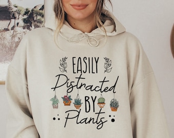 Easily Distracted By Plants Hoodie, Funny Plant Gift Hoodie, Plant Lady Sweatshirt, Gardener Gift Hoodie, Botanical Hoodie, Plant Mom Hoodie