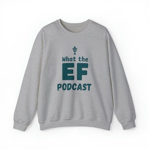 What the EF Comfy スウェットシャツ - ユニセックス ヘビーブレンド™ クルーネック スウェットシャツ