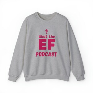 What the EF Comfy スウェットシャツ - ユニセックス ヘビーブレンド™ クルーネック スウェットシャツ