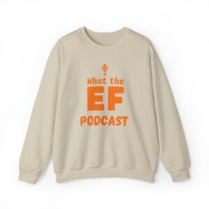 What the EF Comfy スウェットシャツ - ユニセックス ヘビーブレンド™ クルーネック スウェットシャツ