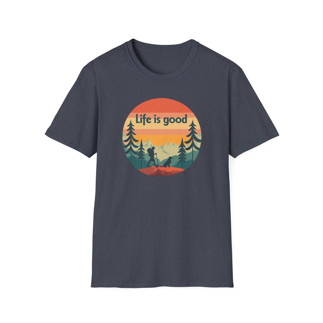 Life is Good Hiker Tee Etsy