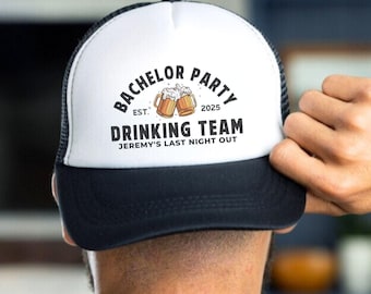 May include: Black and white trucker hat with the text "Bachelor Party Est. 2025 Drinking Team Jeremy's Last Night Out" and a graphic of two beer mugs.