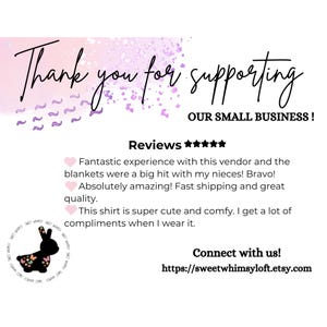 May include: Thank you for supporting our small business! Reviews with five stars. Fantastic experience with this vendor and the blankets were a big hit with my nieces! Bravo! Absolutely amazing! Fast shipping and great quality. This shirt is super cute and comfy. I get a lot of compliments when I wear it. Connect with us! https://sweetwhimsyloft.etsy.com
