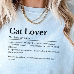 Funny Cat Lover Definition Shirt, Comfort Colors® Cat Lover Shirt, Cat Owner Gift, Funny Gift Tee, Pet Owner Tee, Pet Lover Shirt, Cat Gift