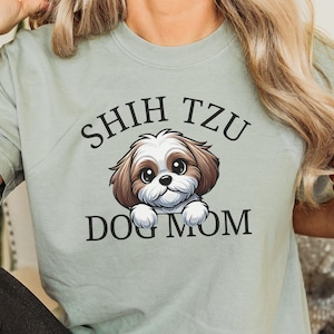Shih Tzu Mom Shirt, Cute Shih Tzu T-Shirt, Comfort Colors® Tee, Gift for Dog Lovers, Pet Mom Apparel, Funny Dog Lover Shirt
