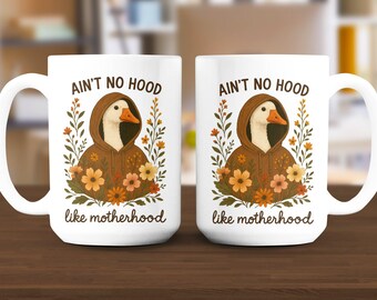 Funny Goose Mugs, Ain't No Hood Like Motherhood Mugs, Mother's Day Gift, Goose Wearing Hoodie Mugs, Unique Coffee Mugs