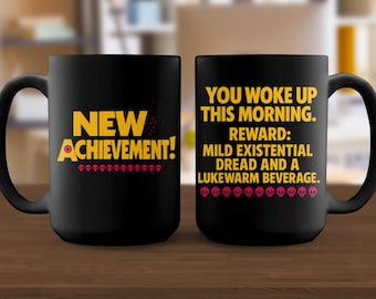 New Achievement Mug, Existential Dread, Lukewarm Beverage, Funny Mug, Sarcastic Mug, Gift Idea