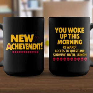 Funny New Achievement Mug, You Woke Up Mug, Survive Until Lunch Mug, Gaming Mug, Gamer Gift, Questline Mug, Gamer Mug, Skull Mug