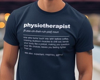 Funny Physiotherapist Definition Shirt Physiotherapist Gift Physiotherapist T-Shirt Physiotherapy Graduation Gift Physiotherapy Graduate Tee