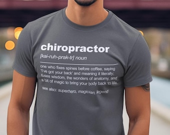 Chiropractor Definition Shirt Funny Chiropractor Gift Chiropractic Graduation Gift Chiropractic Graduate Man Shirt Physiotherapist Gifts
