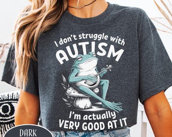 Autism Frog Shirt I Don't Struggle With Autism T-Shirt Autistic Woman Birthday Gift Funny Retro Frog Playing Banjo Tee Autism Awareness