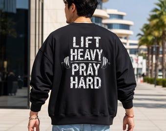 Lift Heavy Pray Hard Sweatshirt Jesus And Gym Lover Shirt Bodybuilder Christian Dad Gift Weightlifter Gym Sweatshirt Deadlifter Gift