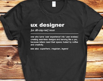 Funny Ux Designer Definition Shirt, Ux Designer Shirt, Gift For Ux Designer, UX Designer Tee, Shirts for UX Designers, Ux Design T-Shirt