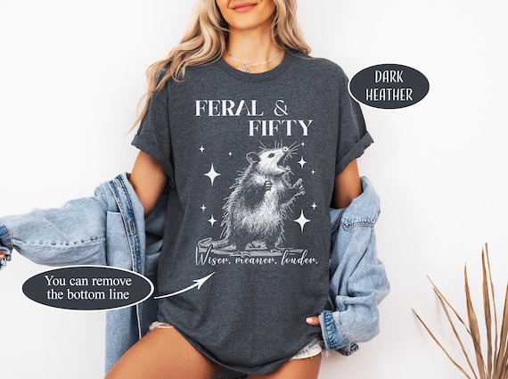 Feral And Fifty Shirt 1975 Woman Gift 50th Birthday Mom Gift Feral And 50 Tee Funny Opossum Shirt BDay Party T-Shirt Wild And Unhinged Tee