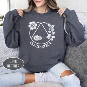 Custom Sobriety Sweatshirt Personalized Sober Date Gift Floral Sobriety Sweatshirt Recovery Mom Gift Soberversary Woman Gift