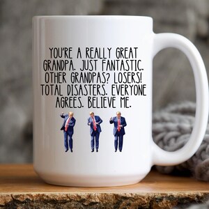 Trump Grandpa Fathers Day Gift Mug Funny Papa Mug Republican Gift Idea Grandpa Coffee Cup Gift For Grandpa Christmas Gift from Grandchild