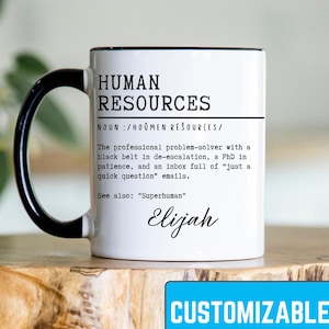 Custom Human Resources Mug Human Resources Coffee Mug HR Manager Gift Administrator Appreciation Gift Funny HR Gift for HR Team Recruiter