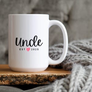 Personalized New Uncle Est Gift for Uncle Mug Pregnancy Reveal Gift Baby Announcement Birth of First Grandchild New Uncle Custom Cup Tio Mug