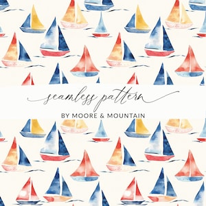 May include: A seamless pattern featuring watercolour illustrations of sailboats in shades of blue, red, yellow, and white. The pattern is on a white background and includes the text "seamless pattern by Moore & Mountain".