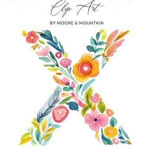May include: A watercolour illustration of the letter 'X' decorated with flowers, leaves, and feathers in pink, yellow, blue, and orange. The image includes the text 'Clip Art' and 'BY MOORE & MOUNTAIN'.