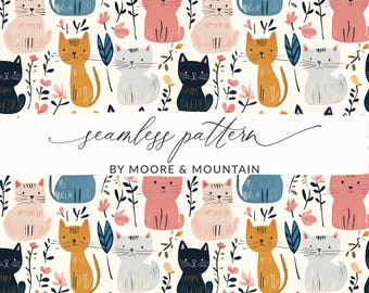 May include: A seamless pattern featuring colorful cats in various poses, surrounded by flowers and leaves. The pattern is on a white background and includes the text "seamless pattern" and "by Moore & Mountain".