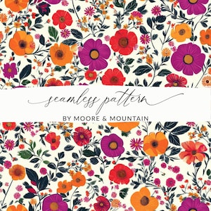 May include: A seamless floral pattern featuring vibrant orange, red, and purple flowers with green leaves on a cream background. The text "seamless pattern" is displayed in cursive, with "BY MOORE & MOUNTAIN" below.