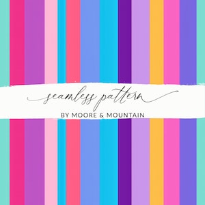 May include: A seamless pattern with vertical stripes in various colors, including pink, purple, blue, and yellow. The text "seamless pattern" is written in a cursive font above the stripes, and the text "BY MOORE & MOUNTAIN" is written below the stripes.
