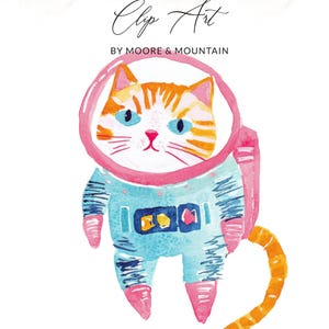 May include: Watercolor illustration of a cat astronaut in a blue spacesuit with pink accents. The cat has orange and white fur, blue eyes, and a pink helmet. The image includes the text "Clip Art" and "BY MOORE & MOUNTAIN".