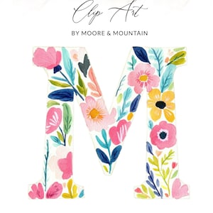 May include: Watercolor illustration of the letter "M" filled with colorful flowers and foliage. The flowers are pink, yellow, and white, with green and blue leaves. The text "Clip Art by Moore & Mountain" is at the top.