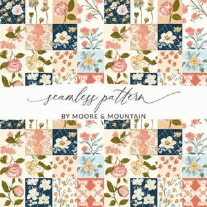 May include: A seamless pattern design featuring floral arrangements in a patchwork style. The design includes various flowers in shades of pink, peach, yellow, and blue, set against cream, navy, and coral backgrounds. The text "seamless pattern" and "BY MOORE & MOUNTAIN" are also visible.