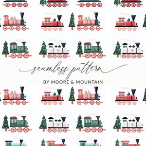 May include: A repeating pattern with watercolour illustrations of toy trains and evergreen trees in red, green, and white. The text "seamless pattern" and "BY MOORE & MOUNTAIN" are also visible.