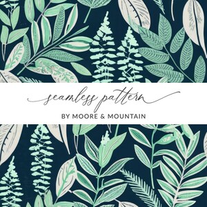 Puede incluir: Patrón sin costuras con fondo azul oscuro y un patrón repetitivo de hojas verdes y blancas. El texto "seamless pattern" y "BY MOORE & MOUNTAIN" se muestra en blanco.