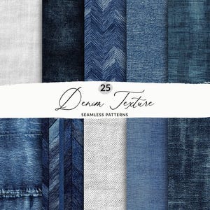 May include: A collection of 25 denim texture seamless patterns in various shades of blue and white. The image features different denim styles, including herringbone and solid textures. The text "Denim Texture" and "Seamless Patterns" is displayed.