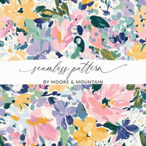 May include: A seamless pattern featuring a colorful floral design with pink, yellow, blue, and green flowers on a white background. The text "seamless pattern by Moore & Mountain" is displayed on a white banner.