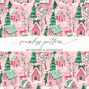 May include: A seamless pattern with pink gingerbread houses, green-roofed, and decorated with bows, alongside green Christmas trees and winter trees on a pink backdrop. The text "seamless pattern" and "BY MOORE & MOUNTAIN" are visible.