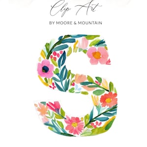 May include: Watercolor floral letter "S" clip art. The letter is filled with pink, orange, and yellow flowers, green leaves, and red berries. The text "Clip Art" and "BY MOORE & MOUNTAIN" are at the top.