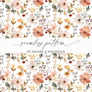 May include: A seamless floral pattern featuring watercolor flowers in shades of peach, white, and yellow, with green and brown foliage. The words "Child of God" are interspersed throughout the design. The text "seamless pattern" and "BY MOORE & MOUNTAIN" are also present.