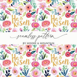Könnte beinhalten: Ein nahtloses Muster mit Aquarellblumen in Rosa, Rot, Gelb und Grün auf weißem Hintergrund. Die Worte "He is Risen" sind in goldfarbenen Buchstaben, und der Text "seamless pattern" ist ebenfalls vorhanden.