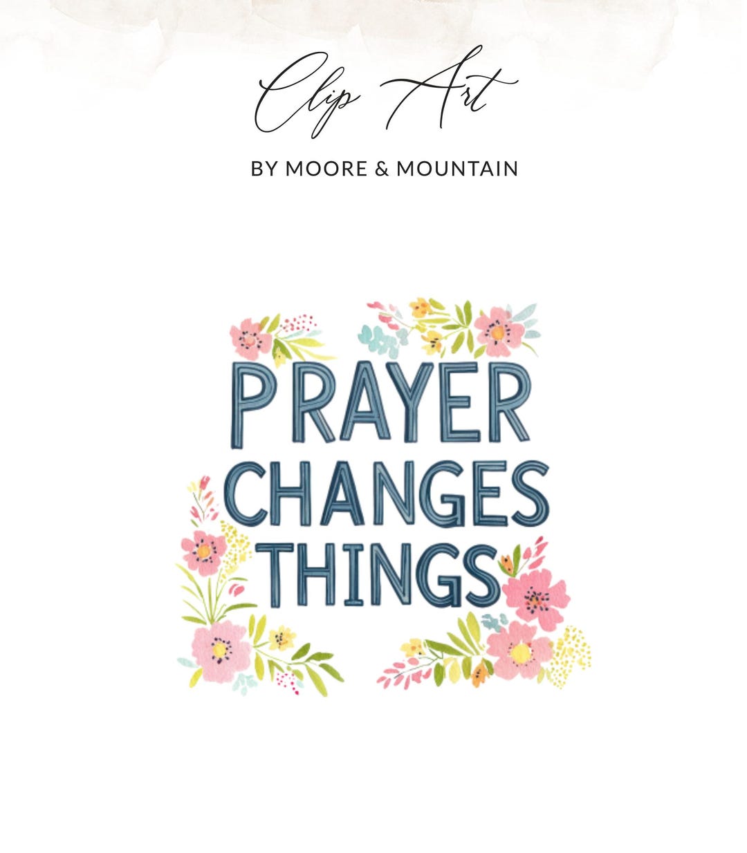 Prayer Changes Things Watercolor Digital Art, Floral Scripture PNG ...
