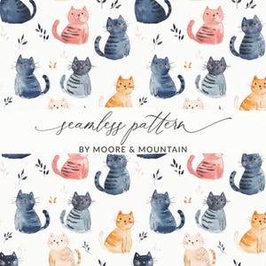 Könnte beinhalten: Ein nahtloses Muster mit Aquarellillustrationen von Katzen in Rosa, Blau, Orange und Grau, mit kleinen Blättern auf weißem Hintergrund. Der Text "seamless pattern" und "BY MOORE & MOUNTAIN" sind ebenfalls enthalten.