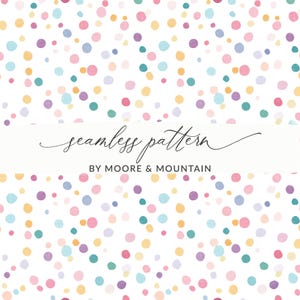 Könnte beinhalten: Ein nahtloses Musterdesign mit Polka-Dots im Aquarellstil in Rosa, Lila, Gelb und Türkis auf weißem Hintergrund. Der Text "seamless pattern" und "BY MOORE & MOUNTAIN" wird auf einem weißen Banner angezeigt.