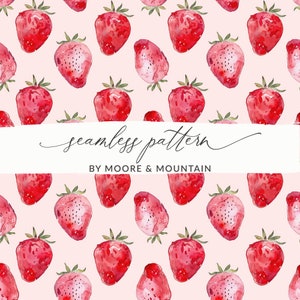 May include: A seamless pattern featuring watercolor illustrations of red strawberries on a pink background. The text "seamless pattern" and "BY MOORE & MOUNTAIN" is printed in black on a white banner.